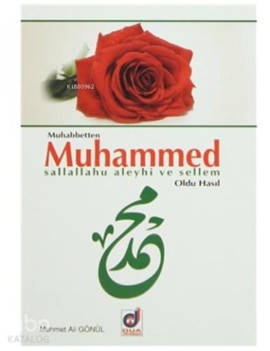 Muhabbetten Muhammed s a v Oldu Hasıl