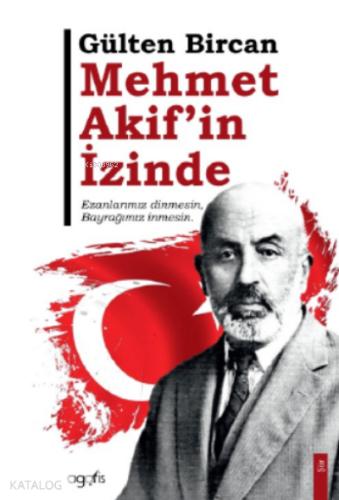 Mehmet Akif in İzinde