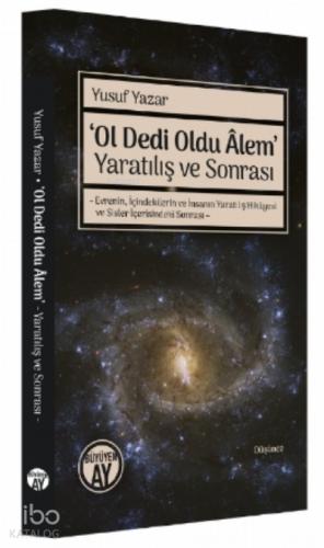 Ol Dedi Oldu Âlem Yaratılış ve Sonrası