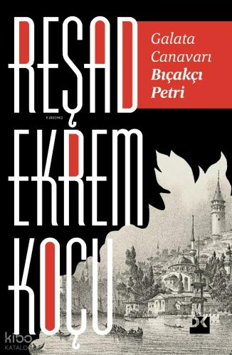 Galata Canavarı Bıçakçı Petri