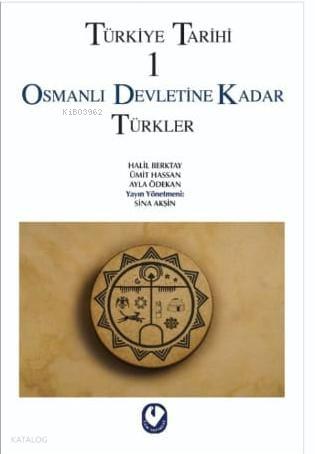 Türkiye Tarihi 1 Osmanlı Devletine Kadar Türkler