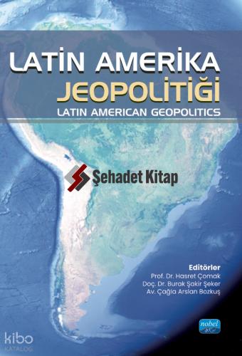 LATİN AMERİKA JEOPOLİTİĞİ Latin American Geopolitics
