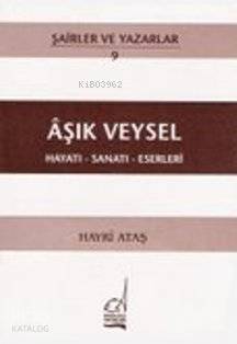 Aşık Veysel Hayatı Sanatı Eserleri