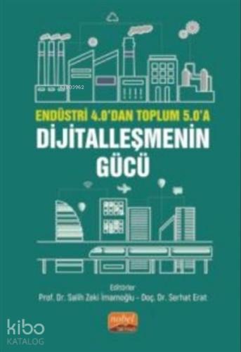 Endüstri 4 0 dan Toplum 5 0 a Dijitalleşmenin Gücü