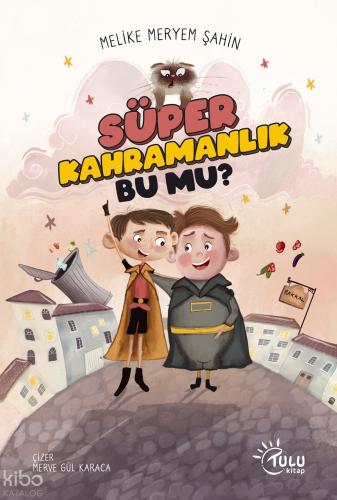Süper Kahramanlık Bu Mu
