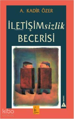 İletişimsizlik Becerisi