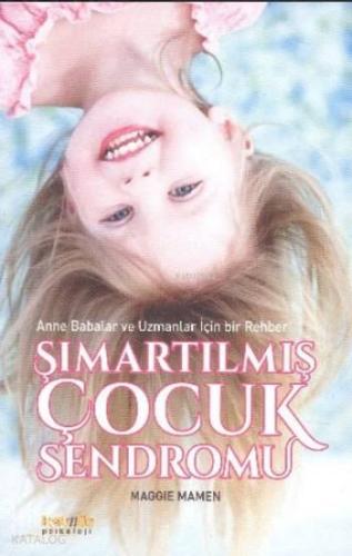 ŞIMARTILMIŞ ÇOCUK SENDROMU