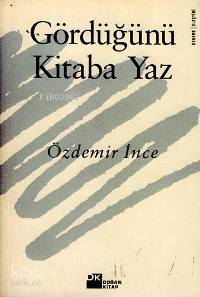 Gördüğünü Kitaba Yaz