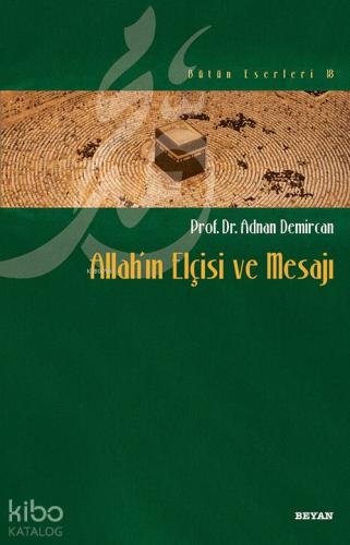 Allah ın Elçisi ve Mesajı