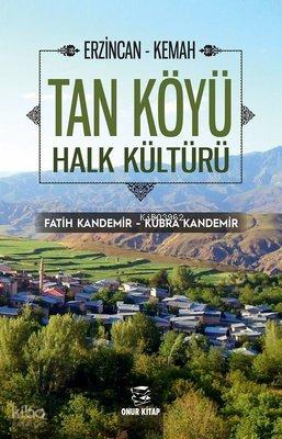 Erzincan Kemah Tan Köyü Halk Kültürü