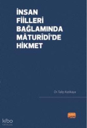 İnsan Fiilleri Bağlamında Mâturîdî de Hikmet