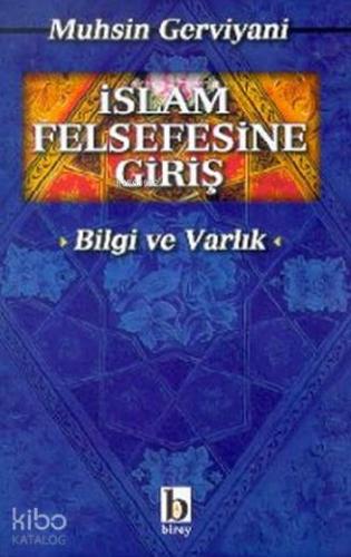 İslam Felsefesine Giriş Bilgi ve Varlık