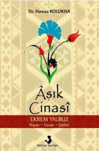Aşık Cinasi Ekrem Yalbuz