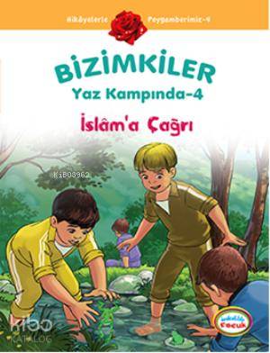 Bizimkiler Yaz Kampında 4 İslam a Çağrı