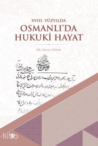 18 Yüzyılda Osmanlı da Hukuki Hayat