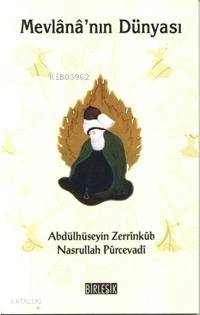 Mevlana nın Dünyası Nasrullah Pürcevadi