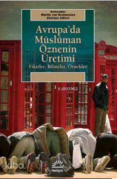 Avrupa da Müslüman Öznenin Üretimi