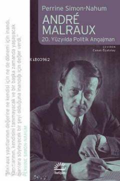 Andre Malraux 20 Yüzyılda Politik Angajman