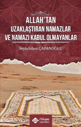 Allah tan Uzaklaştıran Namazlar Ve Namazı Kabul Olmayanlar