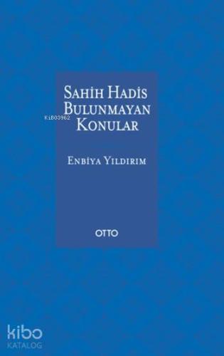 Sahih Hadis Bulunmayan Konular