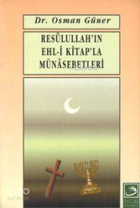 Resulullah ın Ehl i Kitap la Münasebetleri
