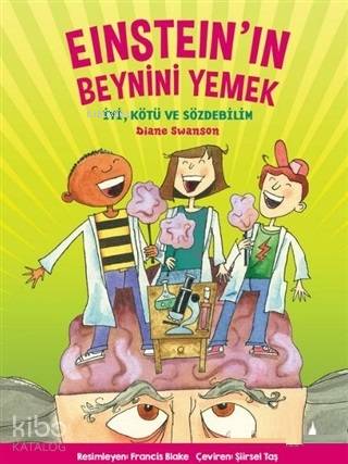 Einstein in Beynini Yemek İyi Kötü ve Sözdebilim
