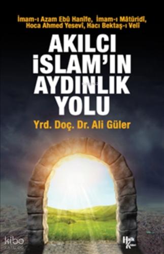 Akılcı İslam ın Aydınlık Yolu