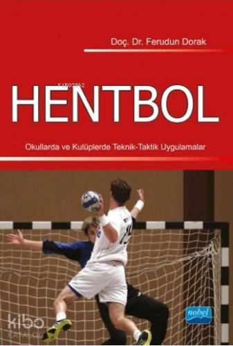 HENTBOL OKULLARDA VE KULÜPLERDE TEKNİK TAKTİK NOBEL