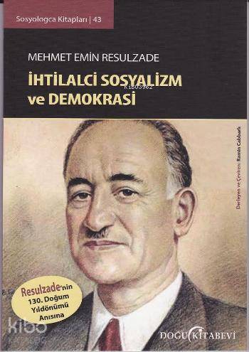 Mehmet Emin Resulzade İhtilalci Sosyalizm ve Demokrasi