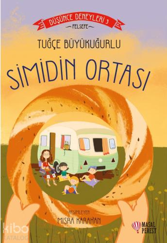 Simidin Ortası Düşünce Deneyleri 3