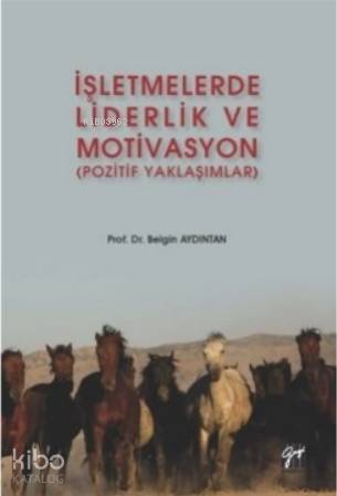 İşletmelerde Liderlik ve Motivasyon