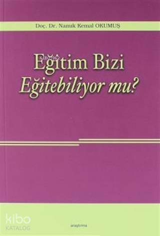 Eğitim Bizi Eğitebiliyor mu