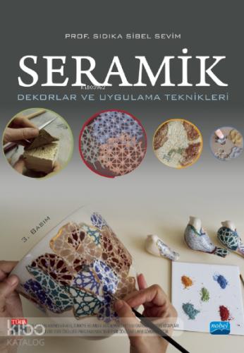 Seramik Dekorlar ve Uygulama Teknikleri
