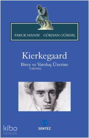 Kierkegaard Birey ve Varoluş Üzerine