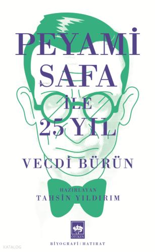 Peyami Safa ile 25 Yıl