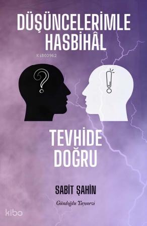 Düşüncelerimle Hasbihal Tevhide Doğru