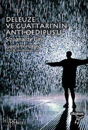 Deleuze ve Guattari nin Anti Oedipus u