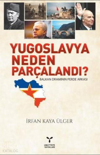 Yugoslavya Neden Parçalandı