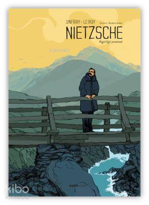 Nietzsche Özgürlüğü Yaratmak