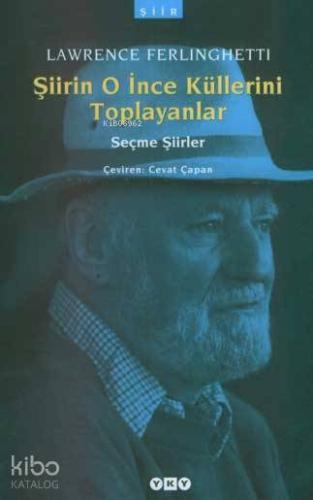 Şiirin O İnce Küllerini Toplayanlar
