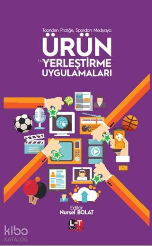 Ürün Yerleştirme Uygulamaları Teoriden Pratiğe Spordan Medyaya