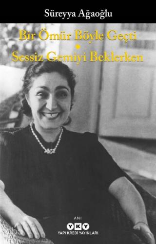 Bir Ömür Böyle Geçti Sessiz Gemiyi Beklerken
