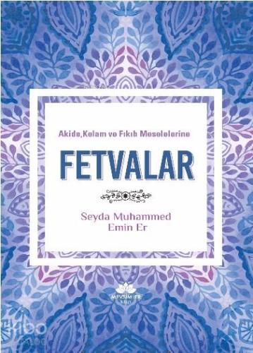 Akide Kelam ve Fıkıh Meselelerine Fetvalar