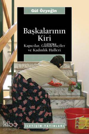 Başkalarının Kiri Kapıcılar Gündelikçiler ve Kadınlık Halleri