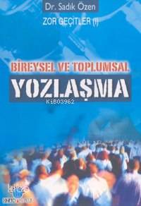 Bireysel ve Toplumsal Yozlaşma Zor Geçitler 1