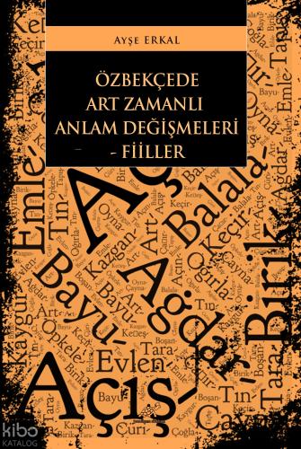 Özbekçede Art Zamanlı Anlam Değişmeleri Fiiller