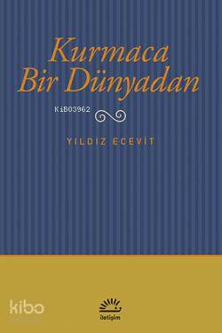 Kurmaca Bir Dünyada