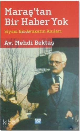 Maraş tan Bir Haber Yok