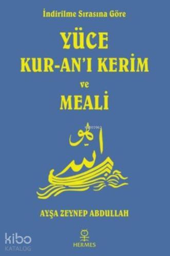 İndirilme Sırasına Göre Yüce Kur an ı Kerim ve Meali