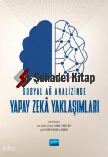 Sosyal Ağ Analizinde Yapay Zeka Yaklaşımları